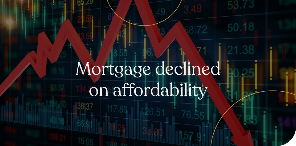 Mortgage declined on affordability