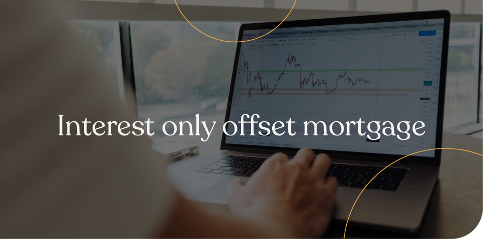 Interest only offset mortgage