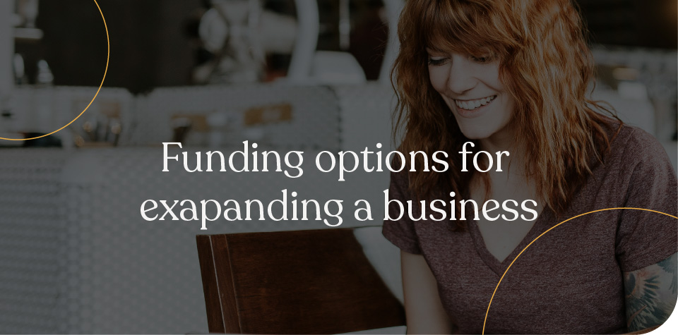 Funding options for expanding a business