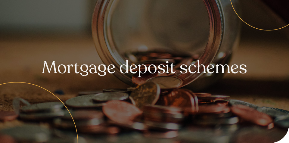 Mortgage deposit schemes