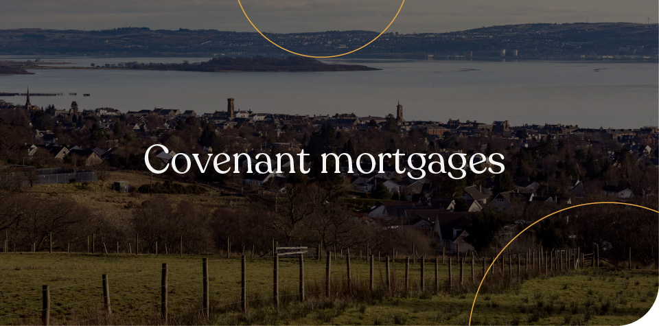 Covenant mortgages