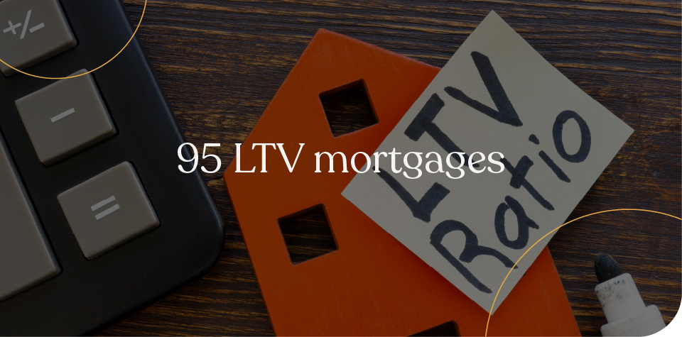 95 LTV mortgages