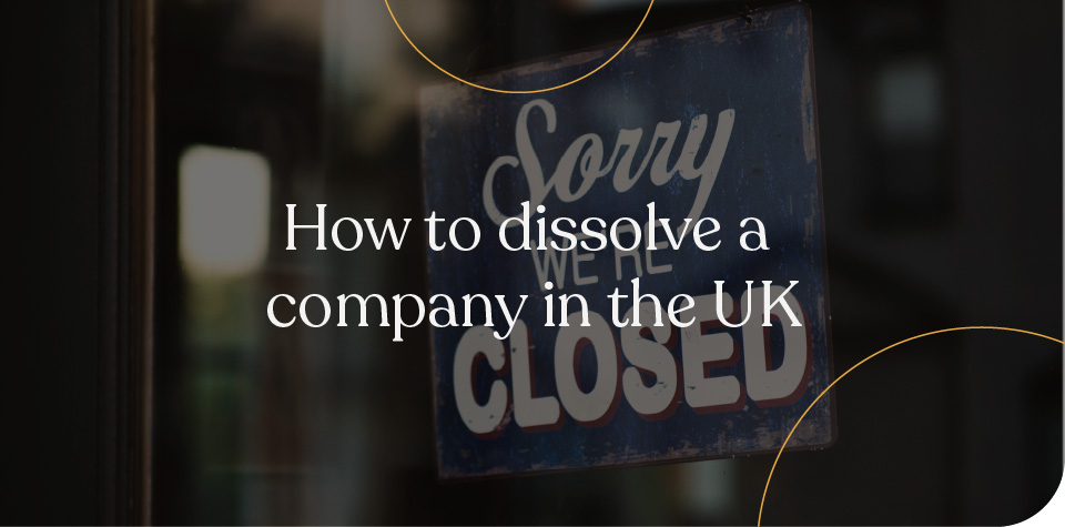 How to dissolve a company in the UK