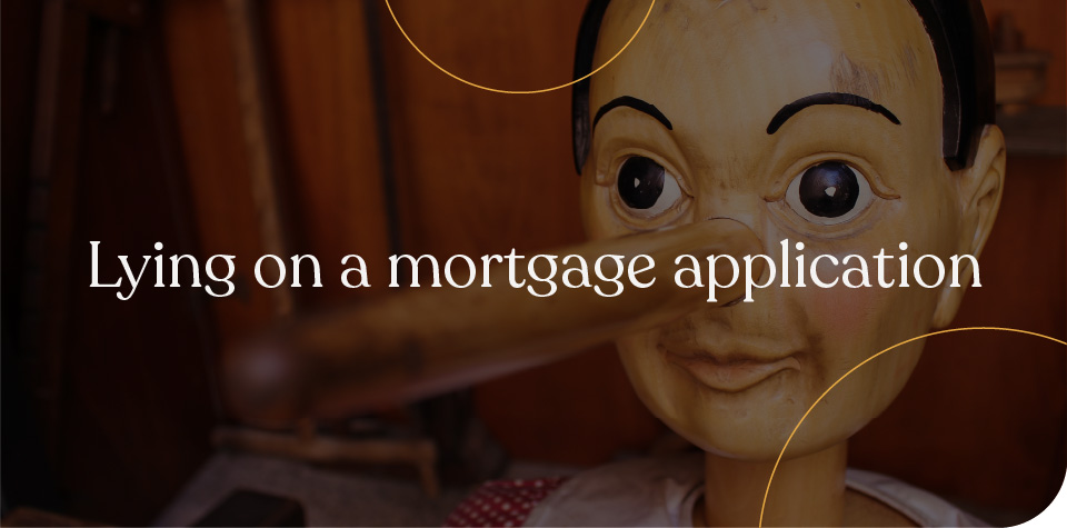 Lying on a mortgage application