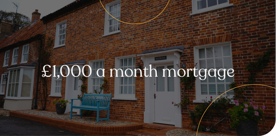 £1000 a month mortgage