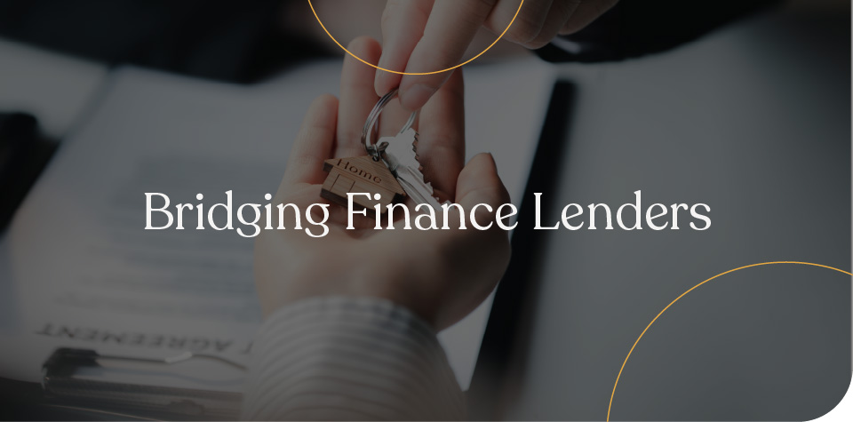 Bridging finance lenders