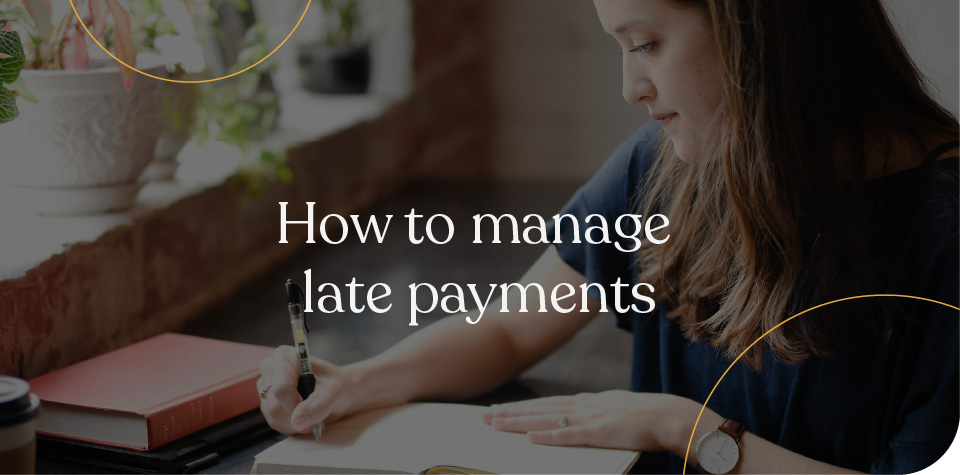 How to manage late payments