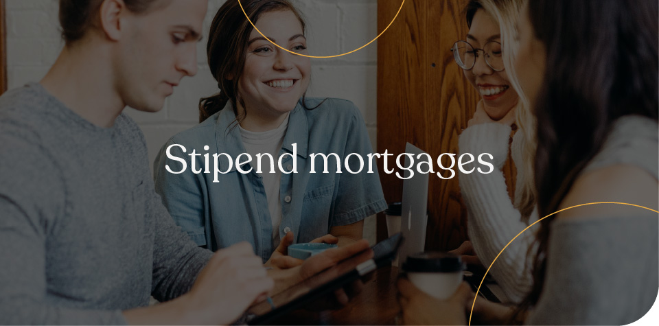Stipend mortgages