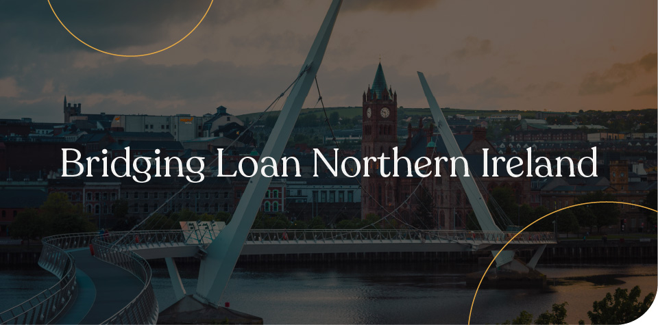 Bridging loan Northern Ireland