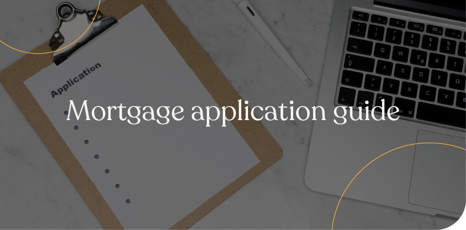 Mortgage applications guide