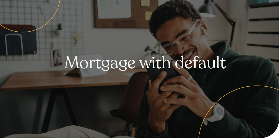 Mortgage with default