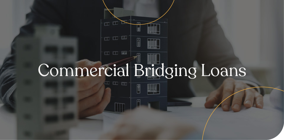 Commercial bridging loans