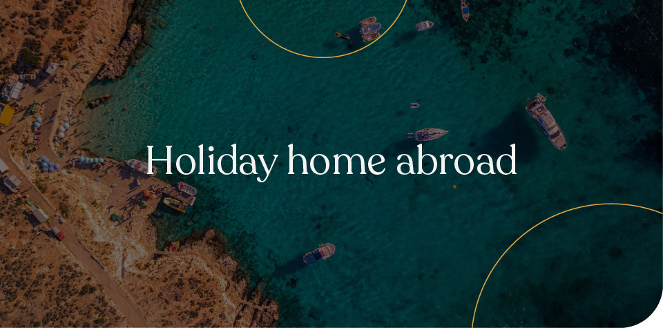 Holiday home abroad