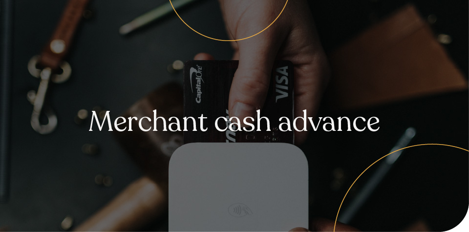 Merchant cash advance