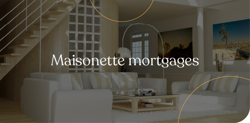 Maisonette mortgages