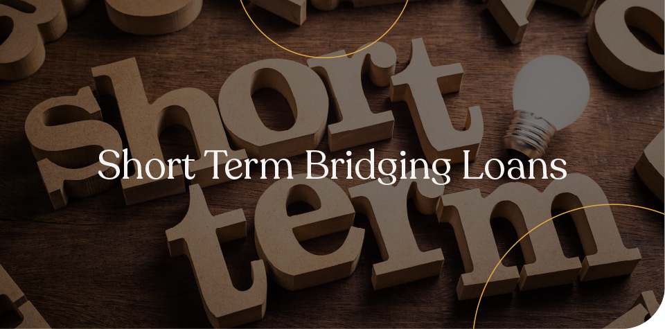 Short term bridging loan