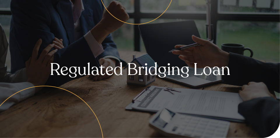 Regulated bridging loan