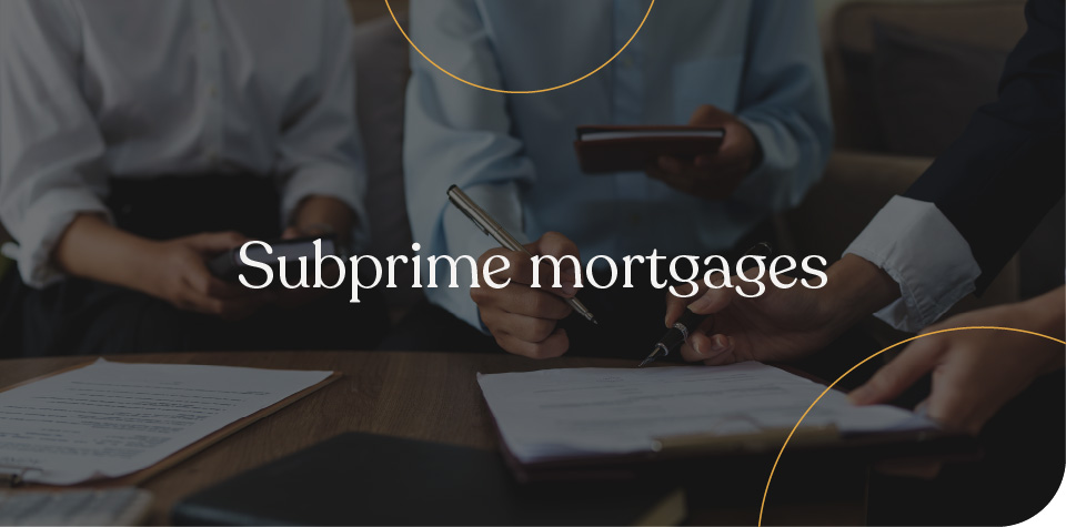 Subprime mortgages