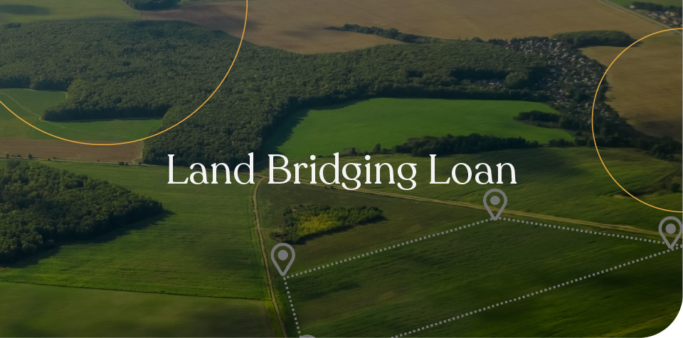 Land bridging loan