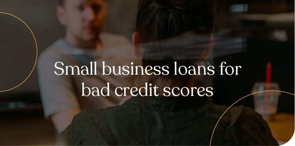 Small business loans for bad credit