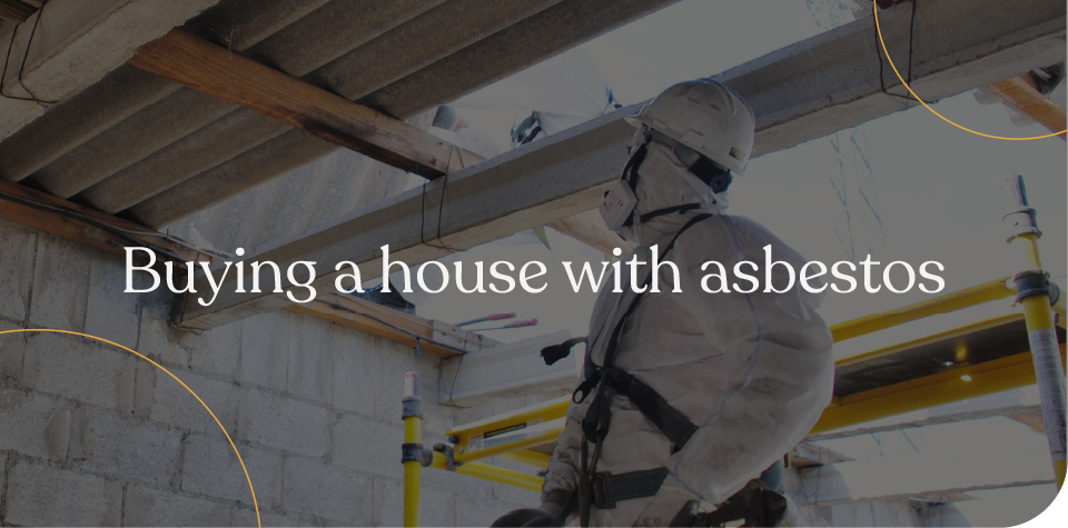 Buying a house with asbestos
