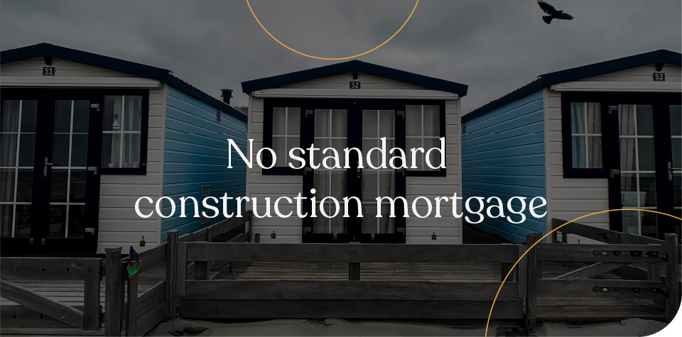 non standard construction mortgage