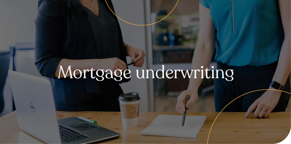 Mortgage underwriting