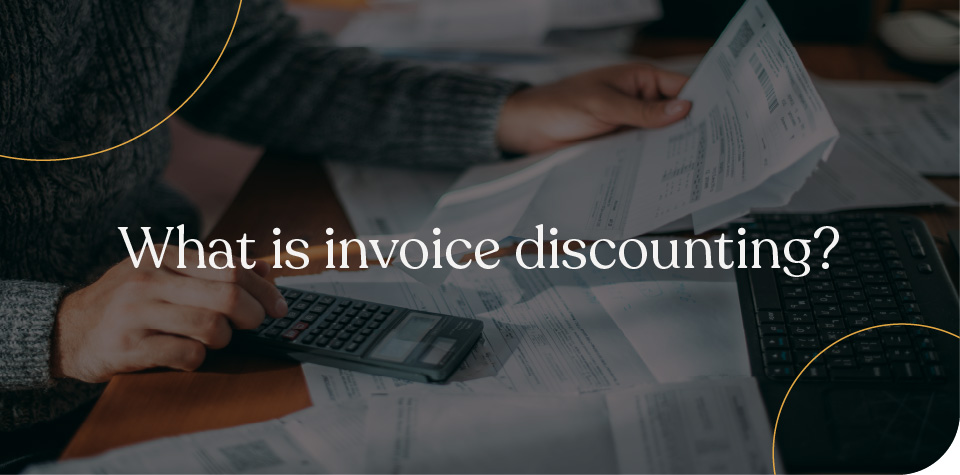 What is invoice discounting?