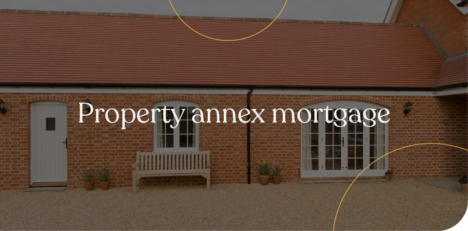 Property annex mortgage