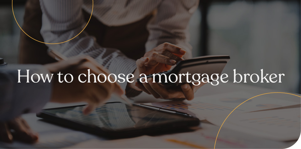 How to choose a mortgage broker