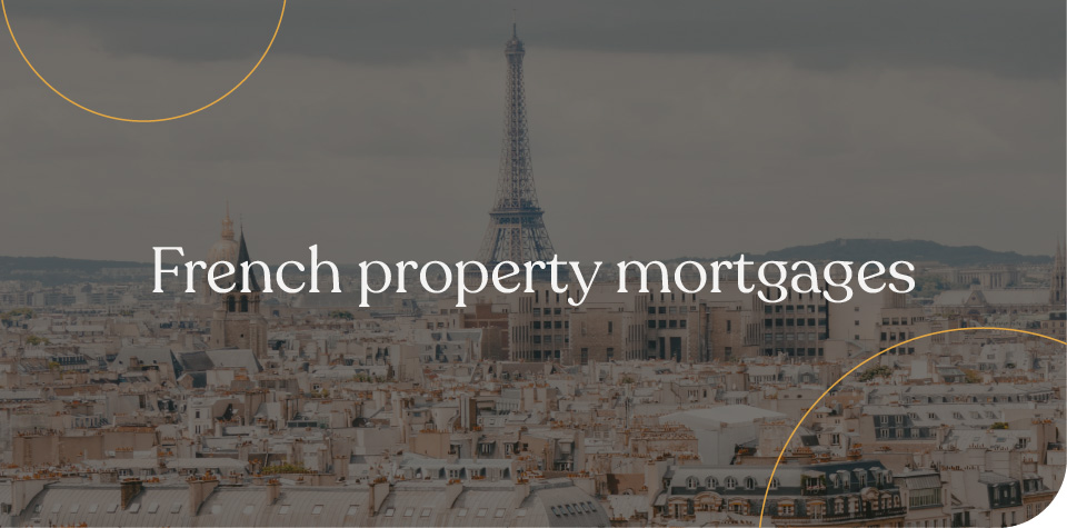 French Property Mortgages