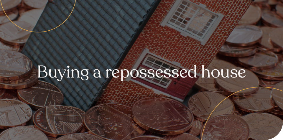 Buying a repossessed house