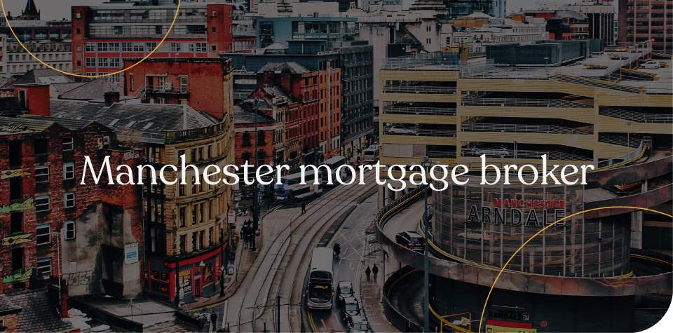 Manchester Mortgage Broker