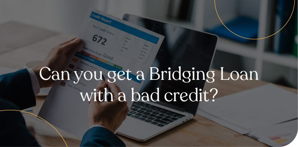 Bad credit bridging loan