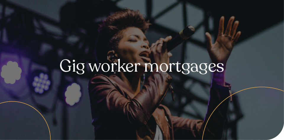 Gig worker mortgages