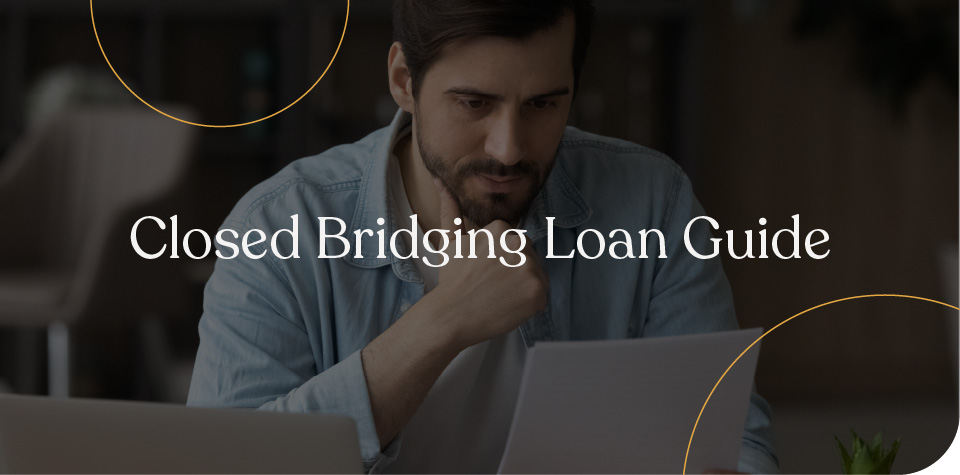 Closed bridging loan guide