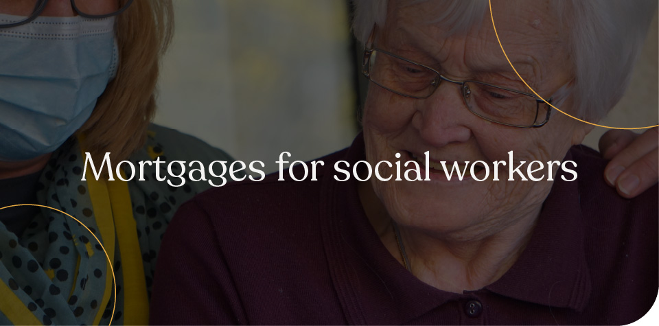 Mortgages for social workers