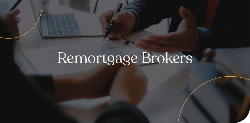 Remortgage Brokers
