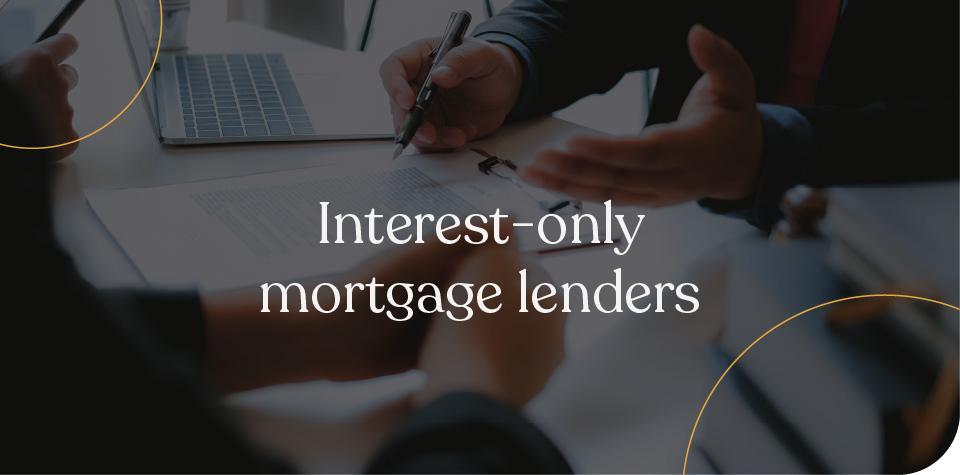 Interest-only mortgage lenders