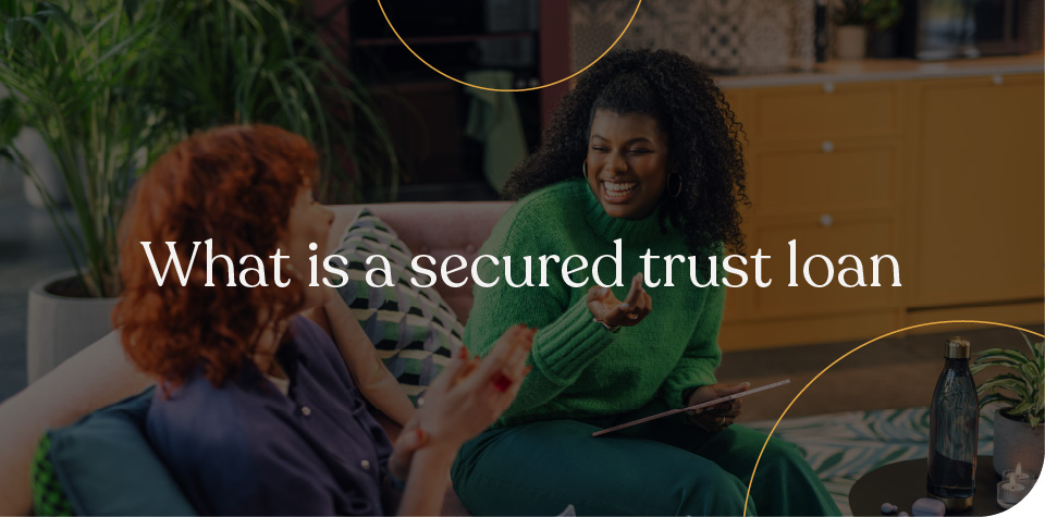 What Is a Secured Trust Loan