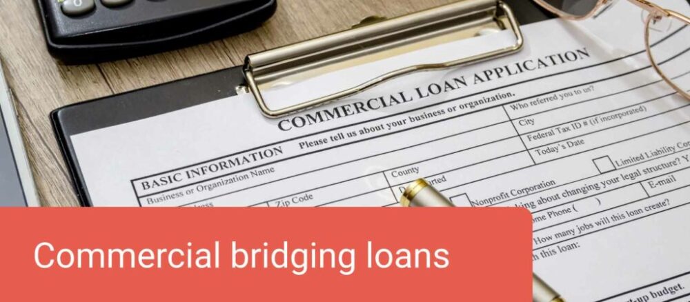 Commercial bridging loans